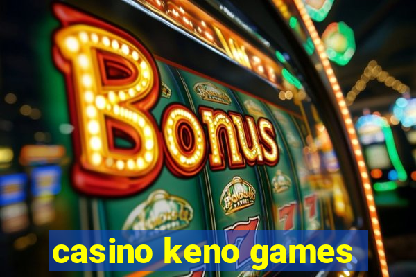 casino keno games