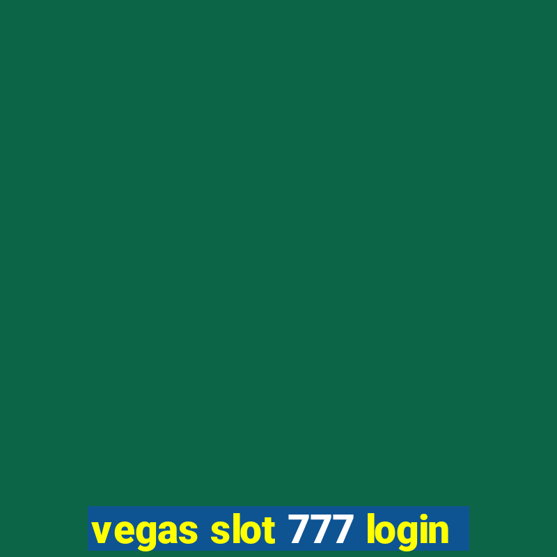 vegas slot 777 login