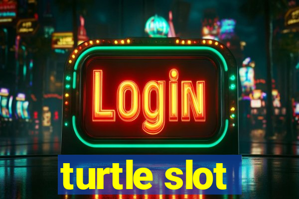 turtle slot