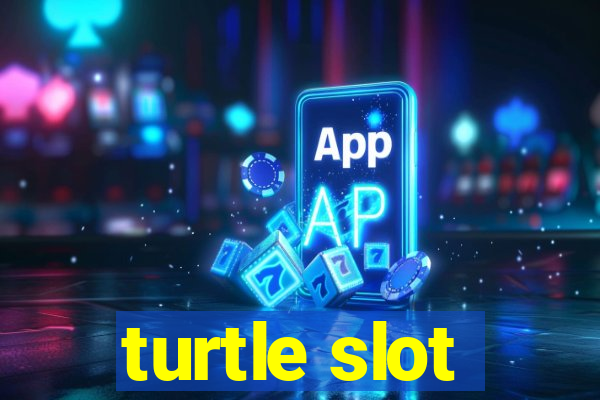 turtle slot