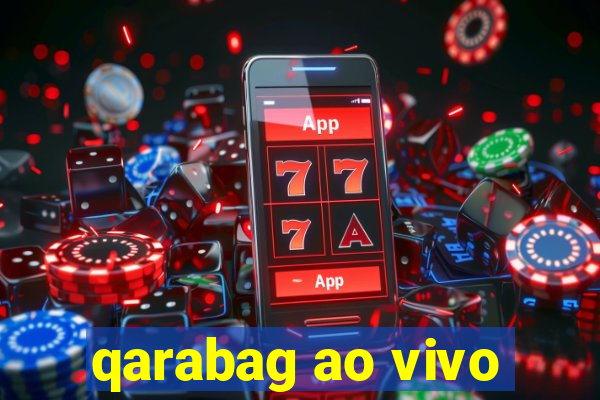 qarabag ao vivo