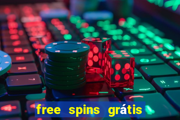 free spins grátis sem depósito