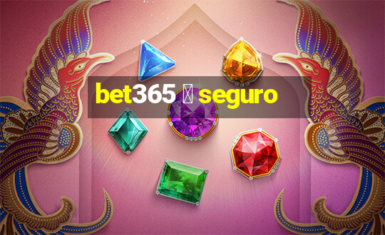 bet365 茅 seguro