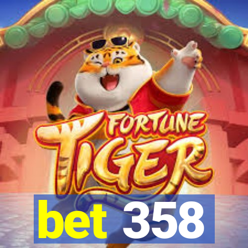 bet 358