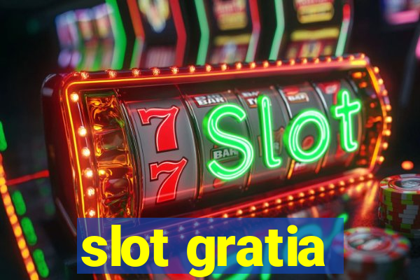 slot gratia