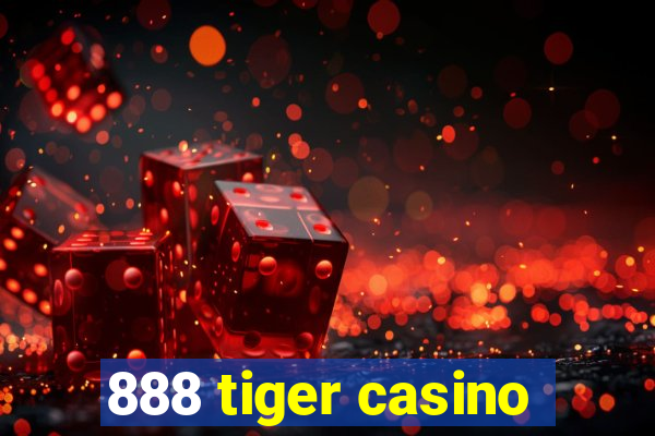 888 tiger casino