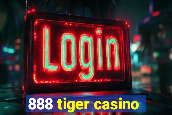 888 tiger casino