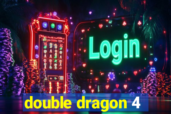 double dragon 4