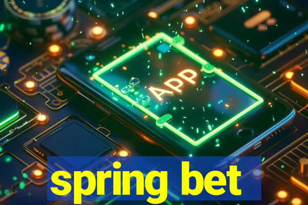 spring bet