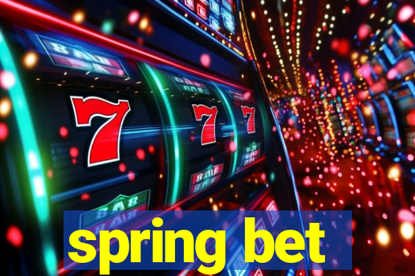 spring bet