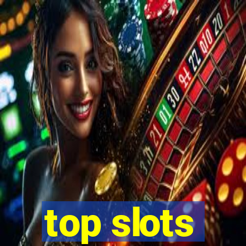 top slots