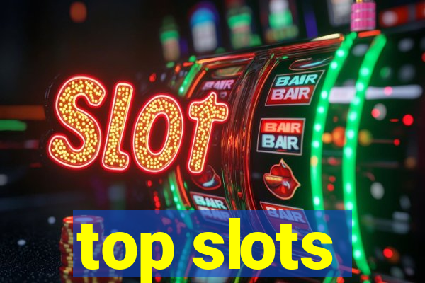 top slots