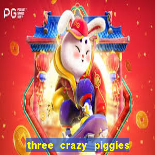 three crazy piggies pg slot