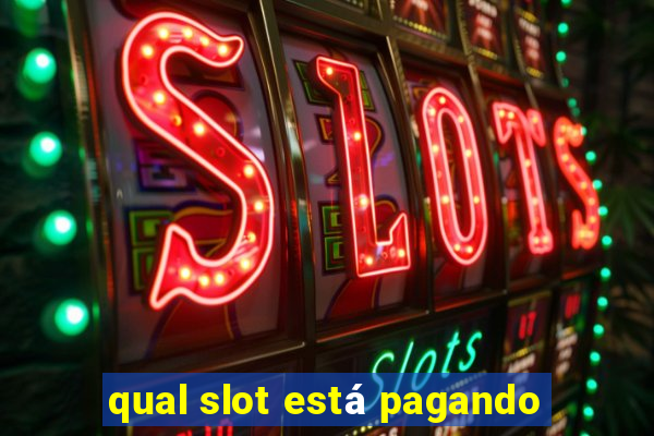 qual slot está pagando