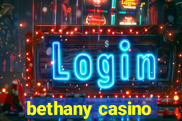 bethany casino