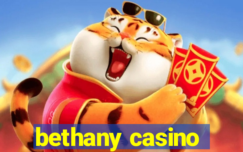 bethany casino