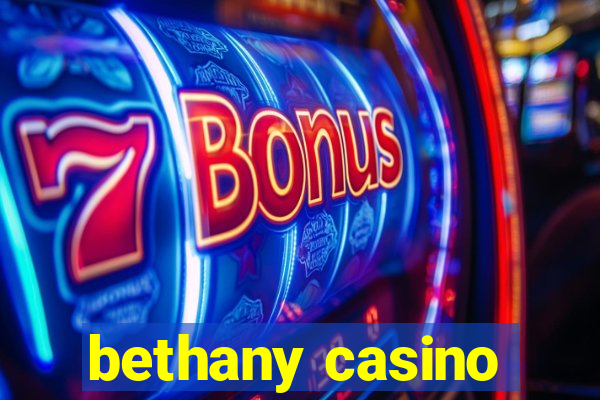 bethany casino