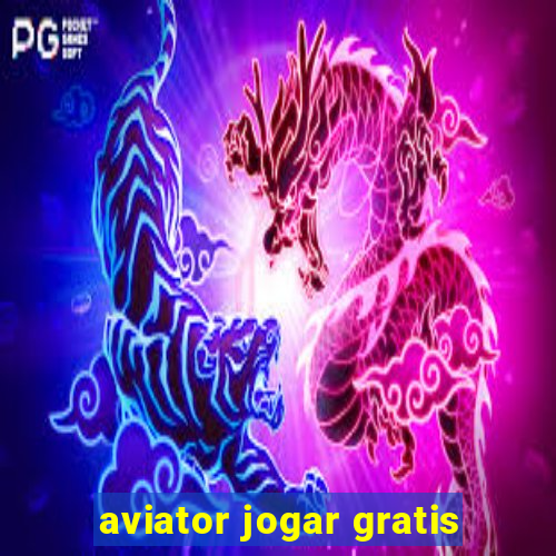 aviator jogar gratis