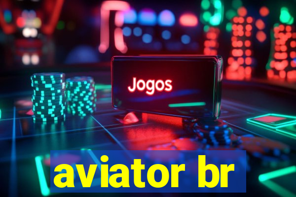 aviator br