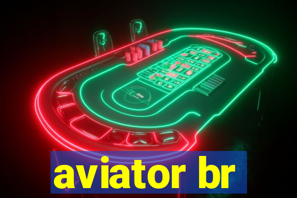 aviator br