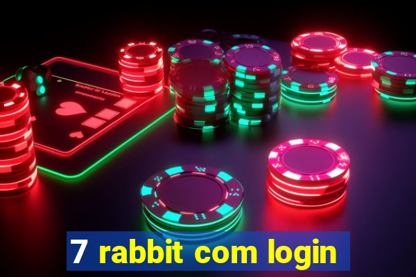 7 rabbit com login