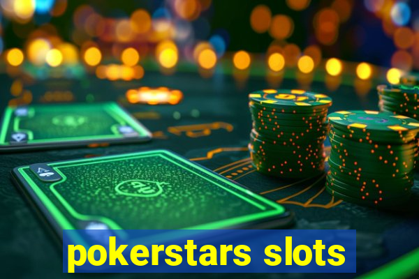 pokerstars slots