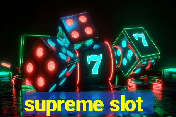 supreme slot