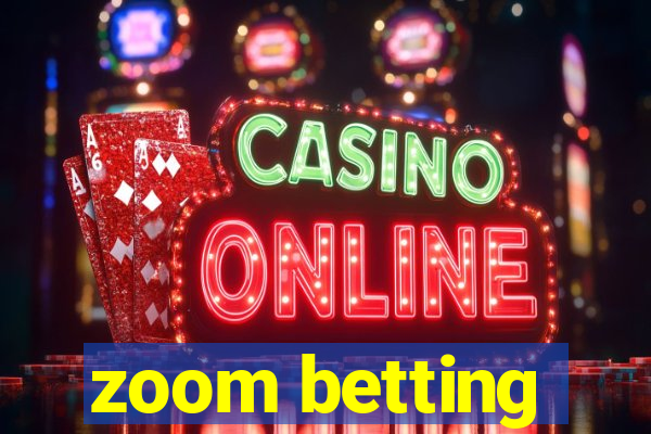 zoom betting