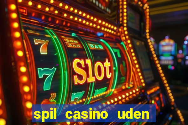 spil casino uden om rofus