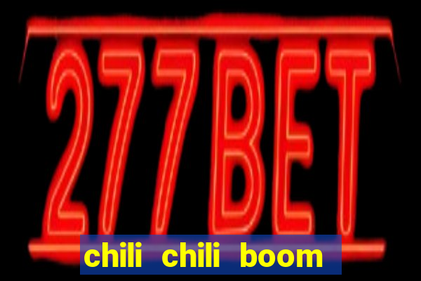 chili chili boom ganhar dinheiro