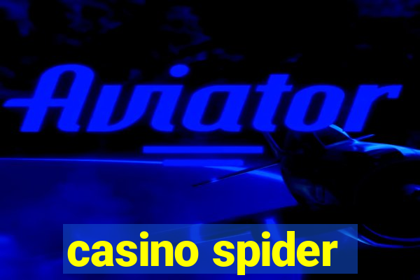 casino spider