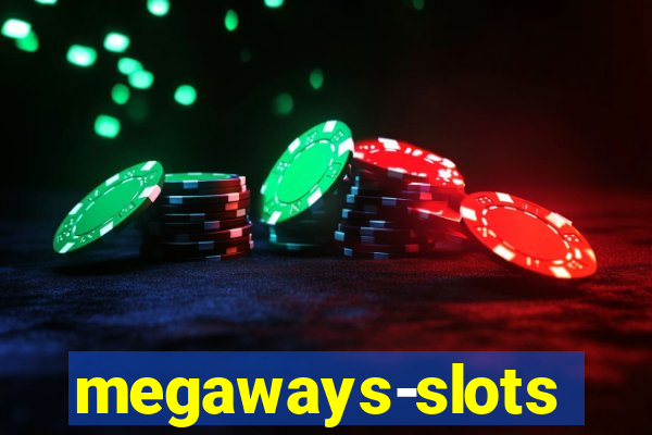 megaways-slots