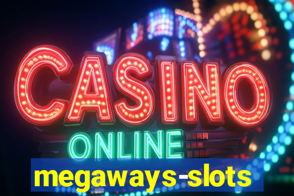 megaways-slots