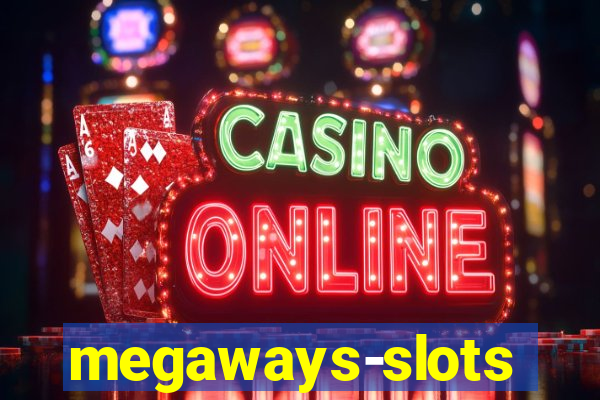 megaways-slots