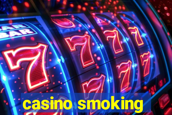 casino smoking