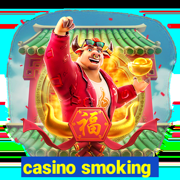 casino smoking