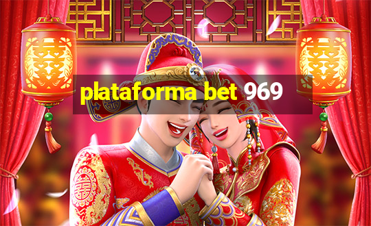 plataforma bet 969