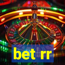 bet rr