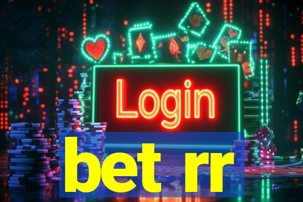 bet rr