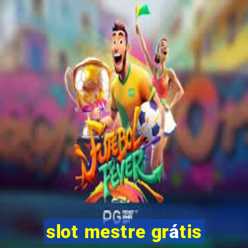 slot mestre grátis