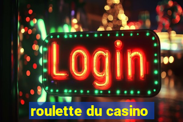 roulette du casino