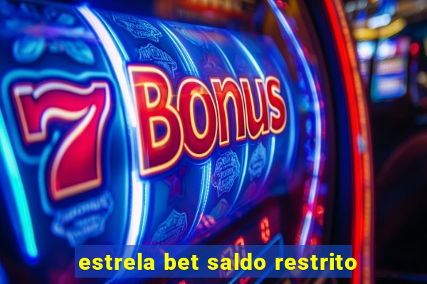 estrela bet saldo restrito