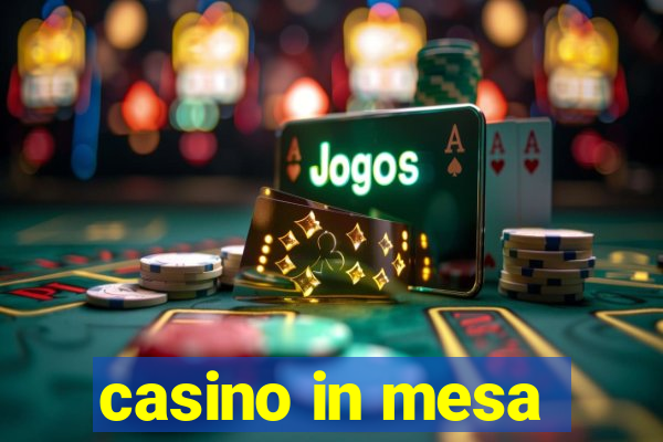 casino in mesa