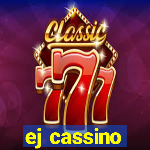 ej cassino