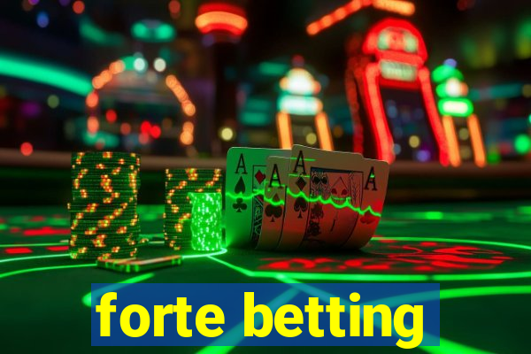 forte betting