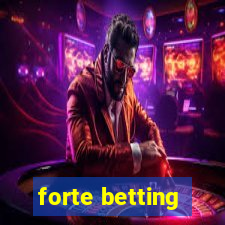 forte betting