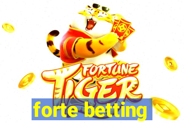 forte betting