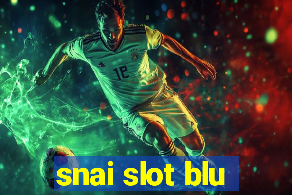 snai slot blu