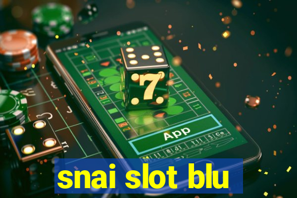 snai slot blu