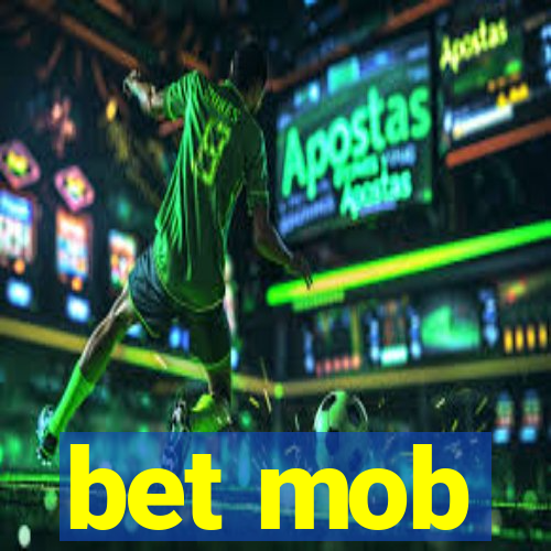 bet mob